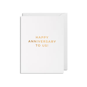 'Happy Anniversary To Us' - Mini Card