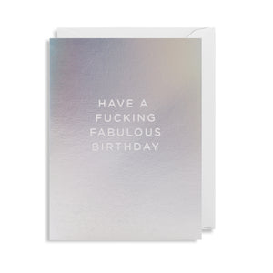 Have A F***ing Fabulous Birthday - Mini Card