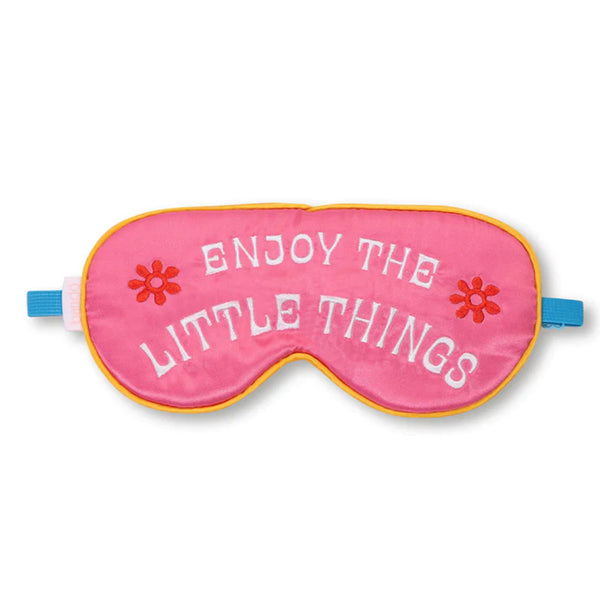 Enjoy The Little Things - Eye Mask