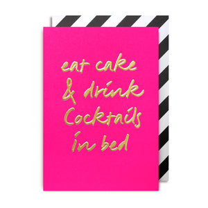 'Eat Cake & Drink Cocktails In Bed' - Card - Five And Dime
